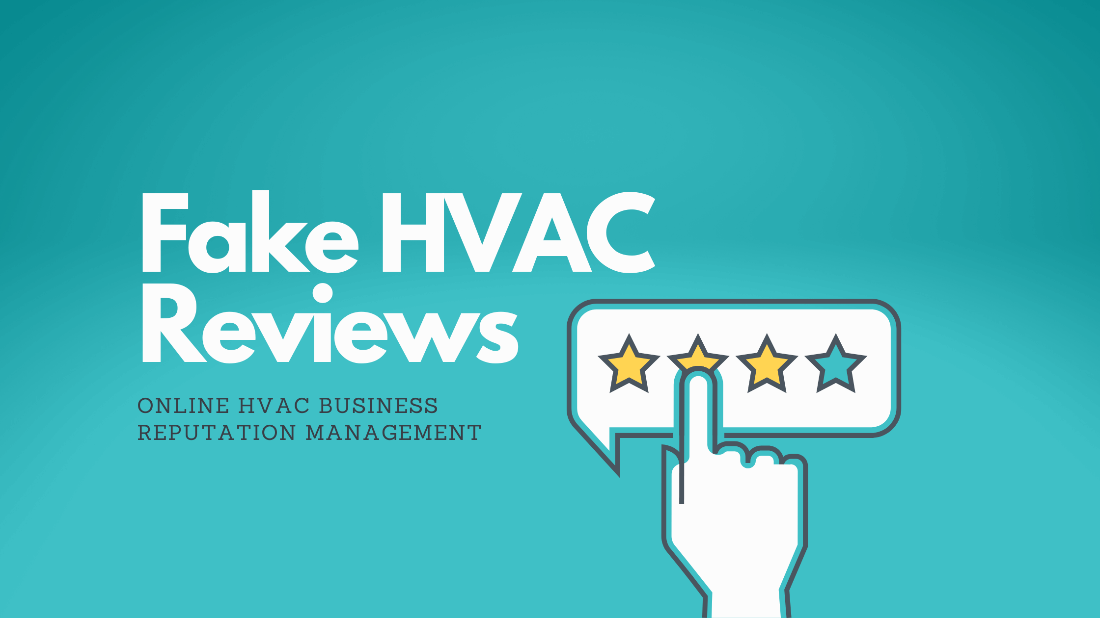Combat Fake HVAC Reviews on Yelp and Google